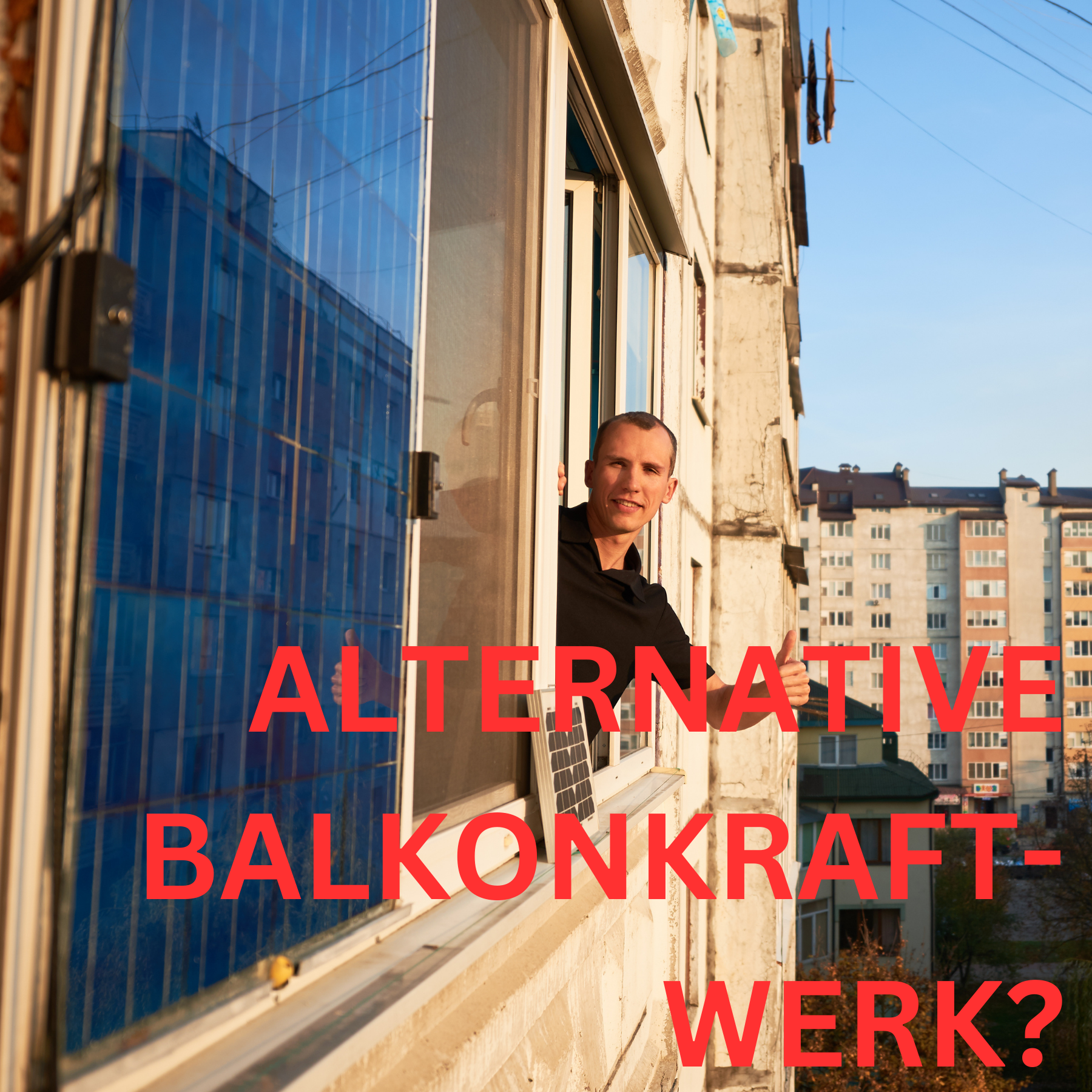 Alternative Balkonkraftwerk