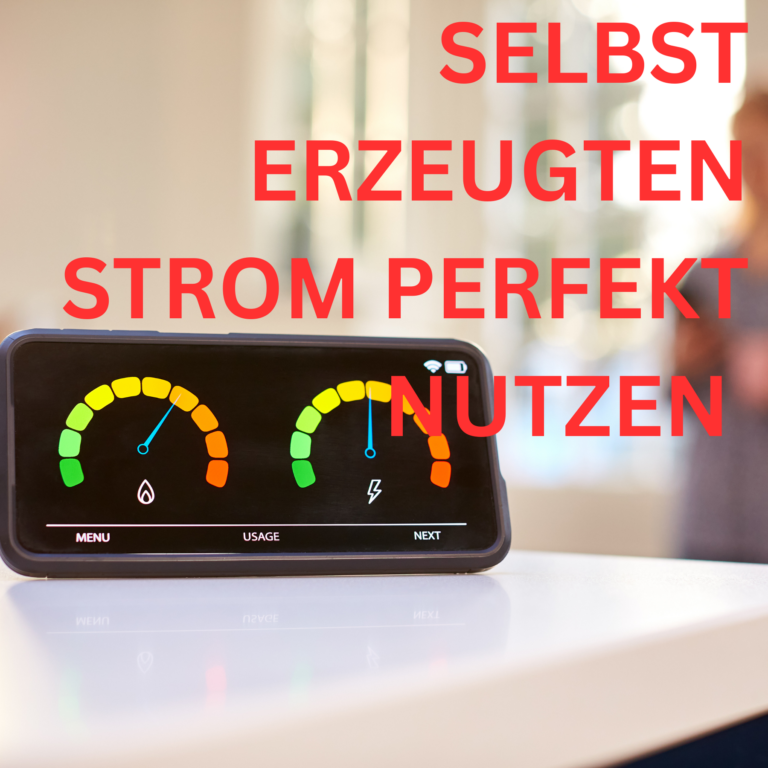 Selbst produzierten Strom effektiv nutzen