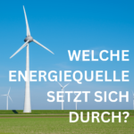 Welche Energiequelle setzt sich durch?
